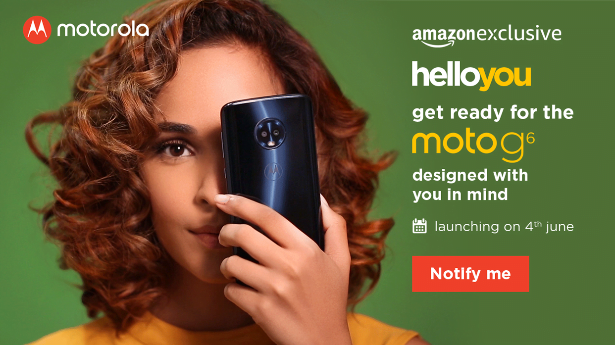 Moto G6 launching on 4th June - Amazon